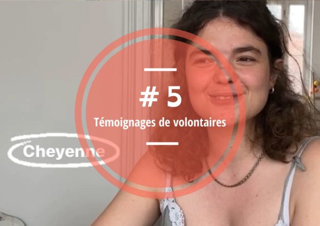 Témoignages de volontaires #5